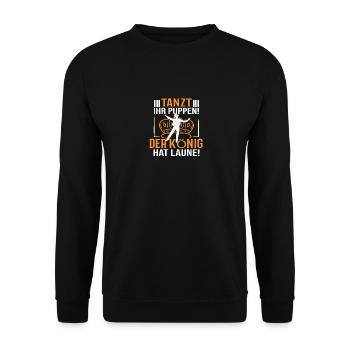 Tanzt! Der König hat Laune! - Tänzer Tanzen - Unisex Pullover - Schwarz - Vorne - Alina (178cm) & Michal (187cm)