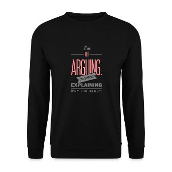 Spruch: I´m not arguing - Sweat-shirt Unisexe - noir - Devant - Alina (178cm) & Michal (187cm)