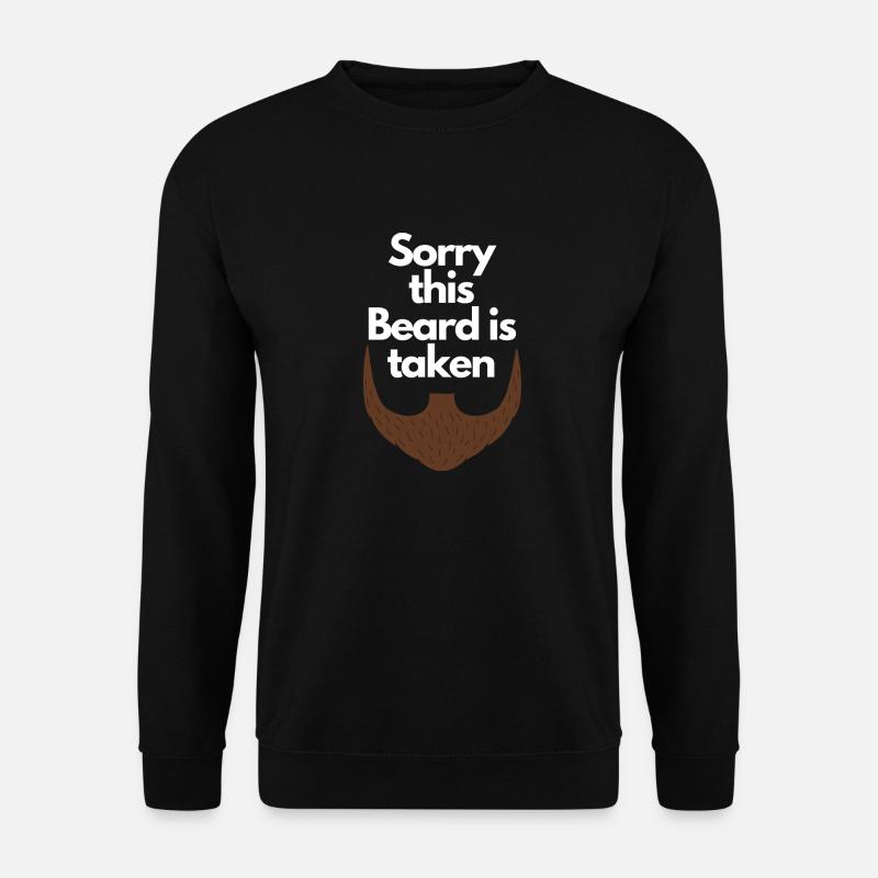 Désolé cette barbe est prise - Sweat-shirt Unisexe - noir