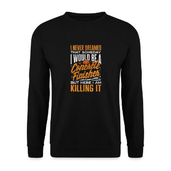 Concrete Finisher Concrete Mixer Quote - Unisex Sweatshirt - black - Front - Alina (178cm) & Michal (187cm)