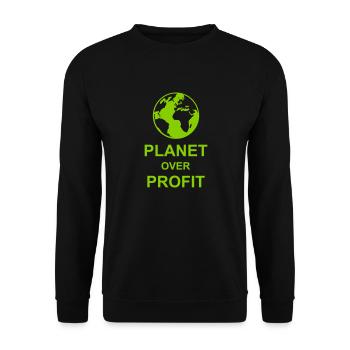 planet over profit Zitat - Unisex Pullover - Schwarz - Vorne - Alina (178cm) & Michal (187cm)