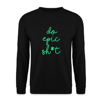 Drôles de dictons - DO EPIC SHIT - Sweat-shirt Unisexe - noir - Devant - Alina (178cm) & Michal (187cm)