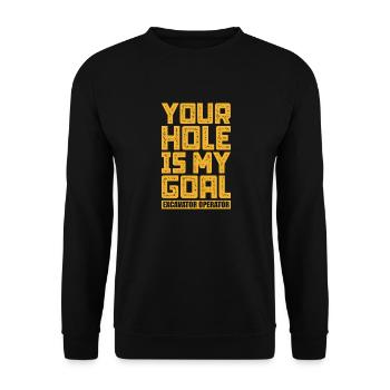 Your Hole Is My Goal Excavator Operator - Unisex Sweatshirt - black - Front - Alina (178cm) & Michal (187cm)