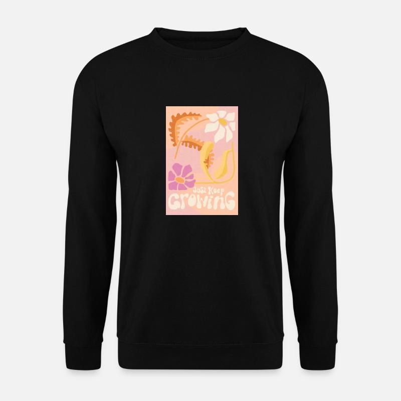 Wachsen Sie einfach weiter - Unisex Pullover - Schwarz