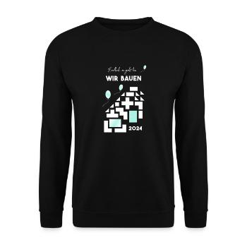 we build houses - Unisex Sweatshirt - black - Front - Alina (178cm) & Michal (187cm)