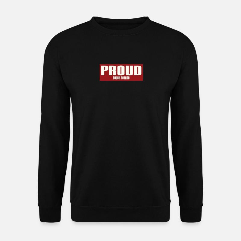 PROUD COUCH POTATO - Unisex Pullover - Schwarz