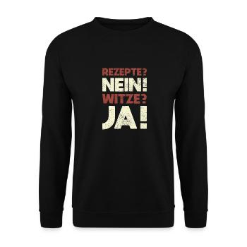 Rezepte? Nein! Witze? Ja! - Unisex Pullover - Schwarz - Vorne - Alina (178cm) & Michal (187cm)
