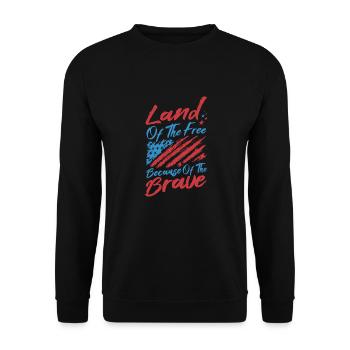 Land Of The Free Because Of The Brave - Unisex Sweatshirt - black - Front - Alina (178cm) & Michal (187cm)
