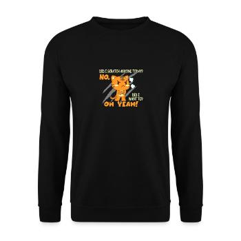 Chat sarcastique drôle griffé aujourd’hui Chat - Sweat-shirt Unisexe - noir - Devant - Alina (178cm) & Michal (187cm)