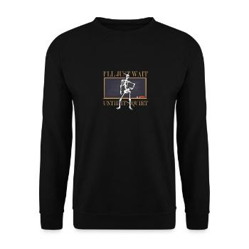 I'll Just Wait Until It's Quiet Teacher - Unisex Sweatshirt - black - Front - Alina (178cm) & Michal (187cm)