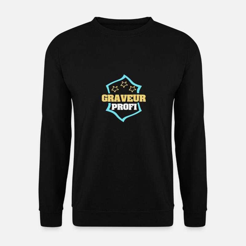 Cadeau pour graveur - Sweat-shirt Unisexe - noir