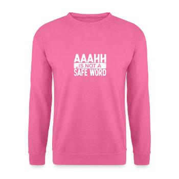 BDSM Aaahh Is Not A Safe Word Fetish - Unisex Pullover - Pink - Vorne