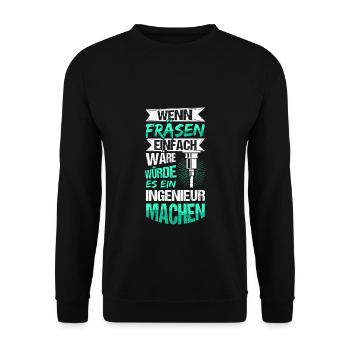 Fräsen Fräser Besser als Ingenieur Bester Job Arbe - Unisex Pullover - Schwarz - Vorne - Alina (178cm) & Michal (187cm)
