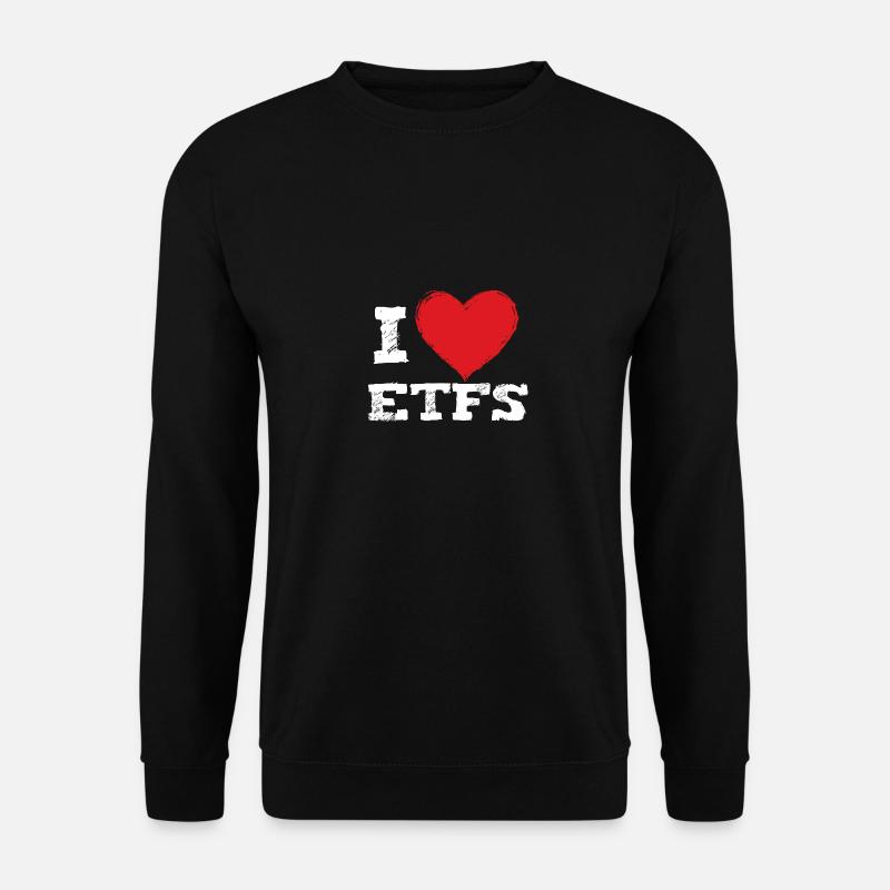 Ich liebe ETFs - Unisex Pullover - Schwarz