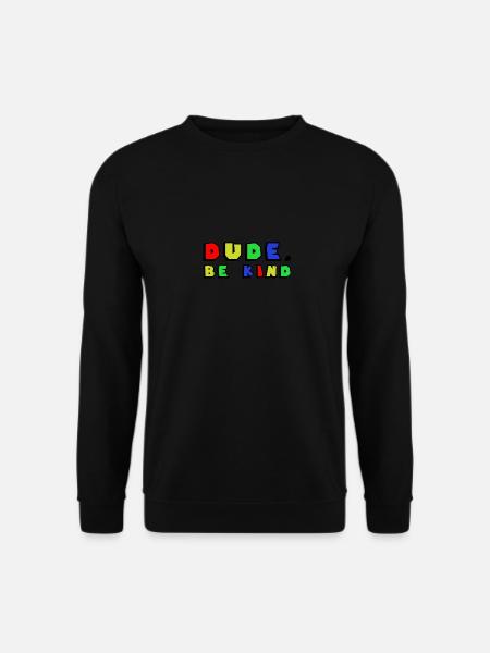 Dude Be Child Anti Intimidation - Sweat-shirt Unisexe - noir