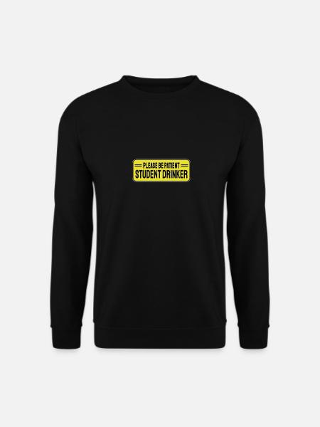 Student Drinker Funny Drinking - Unisex Sweatshirt - black