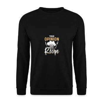 Your Opinion Wasn't In The Recipe Lustige - Unisex Pullover - Schwarz - Vorne - Alina (178cm) & Michal (187cm)