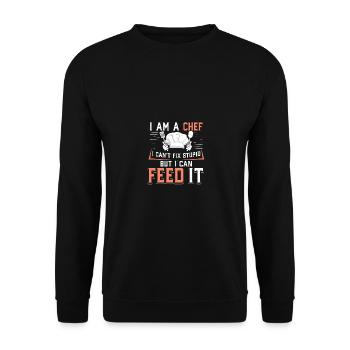 I'm A Chef I Can't Fix Stupid But I Can Feed It - Unisex Pullover - Schwarz - Vorne - Alina (178cm) & Michal (187cm)