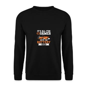 Fun And Games Until Battery This RC Car - Unisex Sweatshirt - black - Front - Alina (178cm) & Michal (187cm)