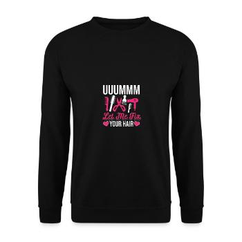 Uuummm laissez-moi réparer votre coiffeur - Sweat-shirt Unisexe - noir - Devant - Alina (178cm) & Michal (187cm)