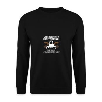 Cybersecurity Professional You Clicked Link - Unisex Sweatshirt - black - Front - Alina (178cm) & Michal (187cm)