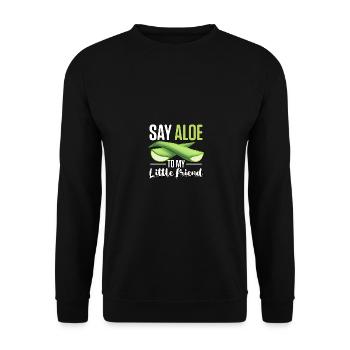 Say Aloe To My Little Friend Succulent Gardener - Unisex Sweatshirt - black - Front - Alina (178cm) & Michal (187cm)