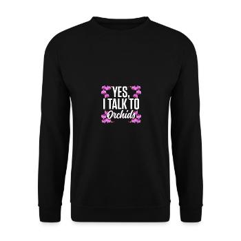 Yes I Talk To Orchids Orchid Growers - Unisex Sweatshirt - black - Front - Alina (178cm) & Michal (187cm)
