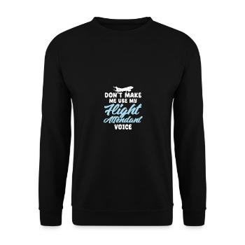 Don't Make Me Use My Flight Attendant Voice - Unisex Sweatshirt - black - Front - Alina (178cm) & Michal (187cm)