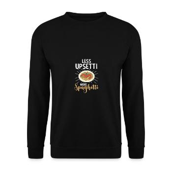 Less Upsetti More Spaghetti Italienisches Essen - Unisex Pullover - Schwarz - Vorne - Alina (178cm) & Michal (187cm)