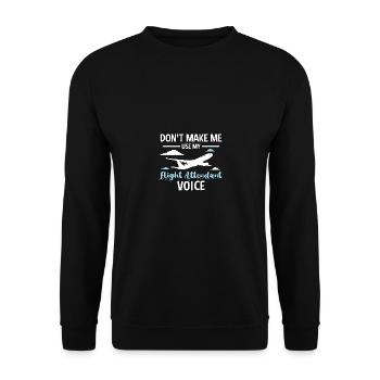 Don't Make Me Use My Flight Attendant Voice - Unisex Sweatshirt - black - Front - Alina (178cm) & Michal (187cm)