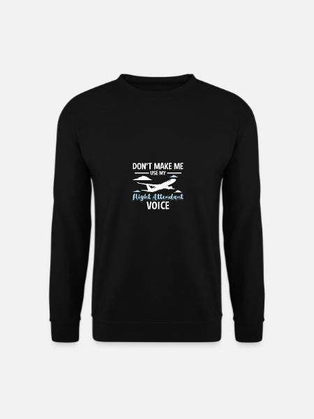 Ne me faites pas utiliser la voix de mon agent de bord - Sweat-shirt Unisexe - noir
