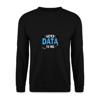 Talk Data To Me for Scientists - Unisex Sweatshirt - black - Front - Alina (178cm) & Michal (187cm)