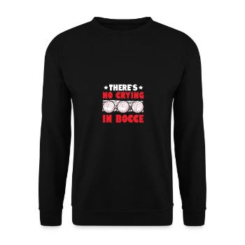 There's No Crying In Bocce Boccia Boule Petanque - Unisex Sweatshirt - black - Front - Alina (178cm) & Michal (187cm)