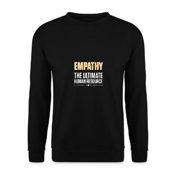 Empathy The Ultimate Human Resource Empathie - Unisex Sweatshirt - black - Front - Alina (178cm) & Michal (187cm)