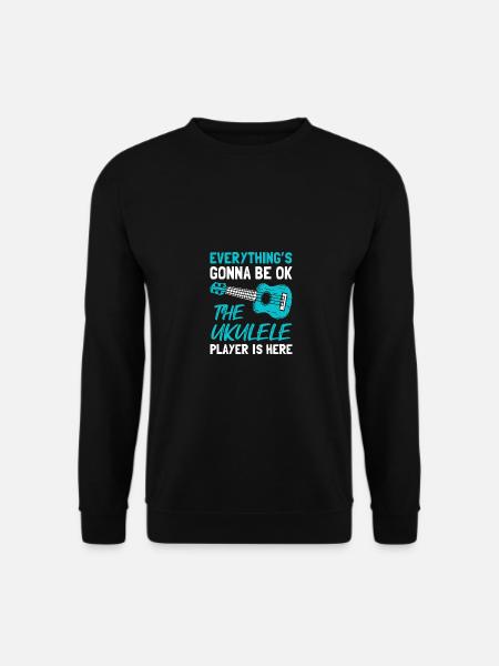 Everything's going to Be OK The Ukulele Player Is - Unisex Sweatshirt - black