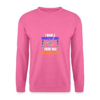 Blague de chimie Pas de réaction Professeur de chimie - Sweat-shirt Unisexe - rose - Devant