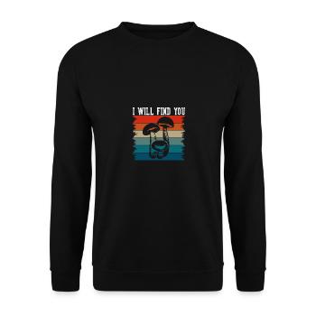 I Will Find You Mushroom Picking for Pil Collectors - Unisex Sweatshirt - black - Front - Alina (178cm) & Michal (187cm)