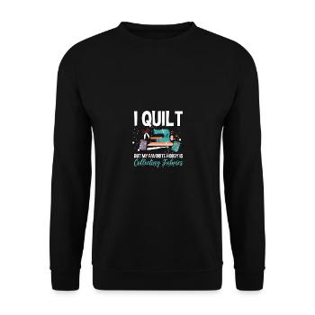 Je couette mais mon passe-temps préféré collectionner les tissus - Sweat-shirt Unisexe - noir - Devant - Alina (178cm) & Michal (187cm)