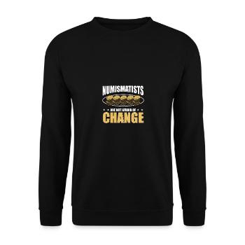 Numismatists Are Not Afraid Of Change für - Unisex Pullover - Schwarz - Vorne - Alina (178cm) & Michal (187cm)