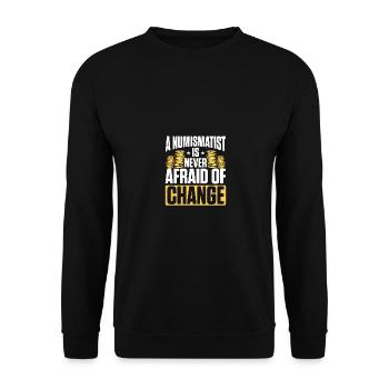 Un numismate n’a jamais peur du changement pour - Sweat-shirt Unisexe - noir - Devant - Alina (178cm) & Michal (187cm)