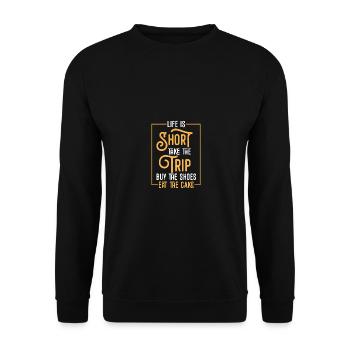La vie est courte Prendre Voyage Acheter Chaussures Manger Gâteau - Sweat-shirt Unisexe - noir - Devant - Alina (178cm) & Michal (187cm)