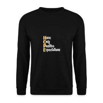 Have Only Positive Expectations Men Women - Unisex Sweatshirt - black - Front - Alina (178cm) & Michal (187cm)