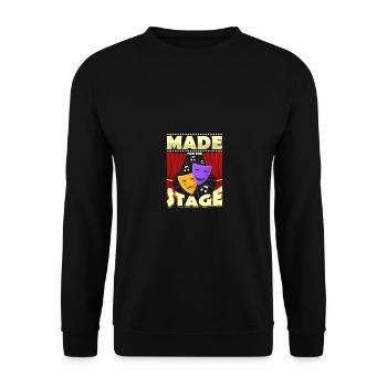 Made For The Stage For Actors Men Women - Unisex Sweatshirt - black - Front - Alina (178cm) & Michal (187cm)