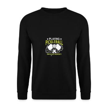 Playing Pickleball Improves Memory für - Unisex Pullover - Schwarz - Vorne - Alina (178cm) & Michal (187cm)
