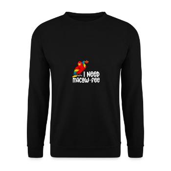 I Need Macaw Fairy for Coffee Lovers - Unisex Sweatshirt - black - Front - Alina (178cm) & Michal (187cm)