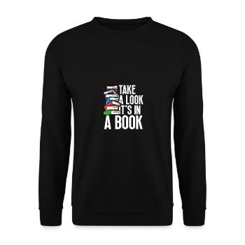 Take A Look It's In A Book Literature Books Book - Unisex Sweatshirt - black - Front - Alina (178cm) & Michal (187cm)