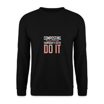 Composting Somebody's Gotta Do It Vermiculture - Unisex Sweatshirt - black - Front - Alina (178cm) & Michal (187cm)