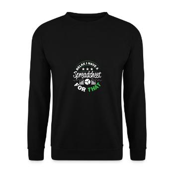 Relax I Have A Spreadsheet For That For - Unisex Sweatshirt - black - Front - Alina (178cm) & Michal (187cm)