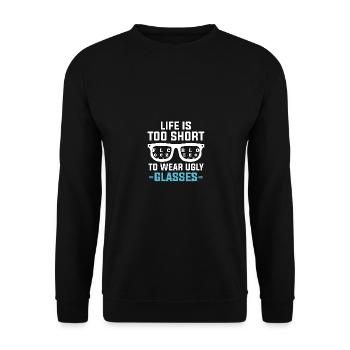 Life Is Too Short To Wear Ugly Glasses Optiker - Unisex Pullover - Schwarz - Vorne - Alina (178cm) & Michal (187cm)