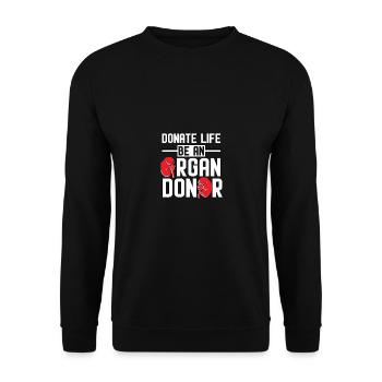 Donate Life Be An Organ Donor Organ Donation - Unisex Sweatshirt - black - Front - Alina (178cm) & Michal (187cm)
